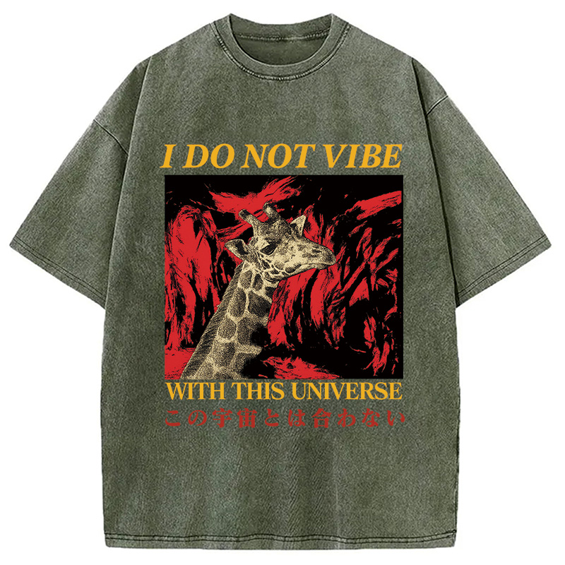 Modecanvas I Do Not Vibe with this Universe Giraffe Washed T-Shirt