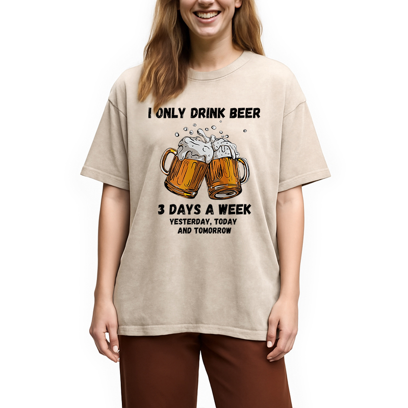 Modecanvas I Only Drink Beer 3 Times A Week Washed T-Shirt