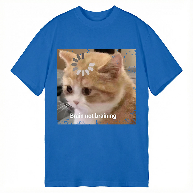 Modecanvas Brain Not Braining Cat DTG Printing Classic T-Shirt-modecanvas