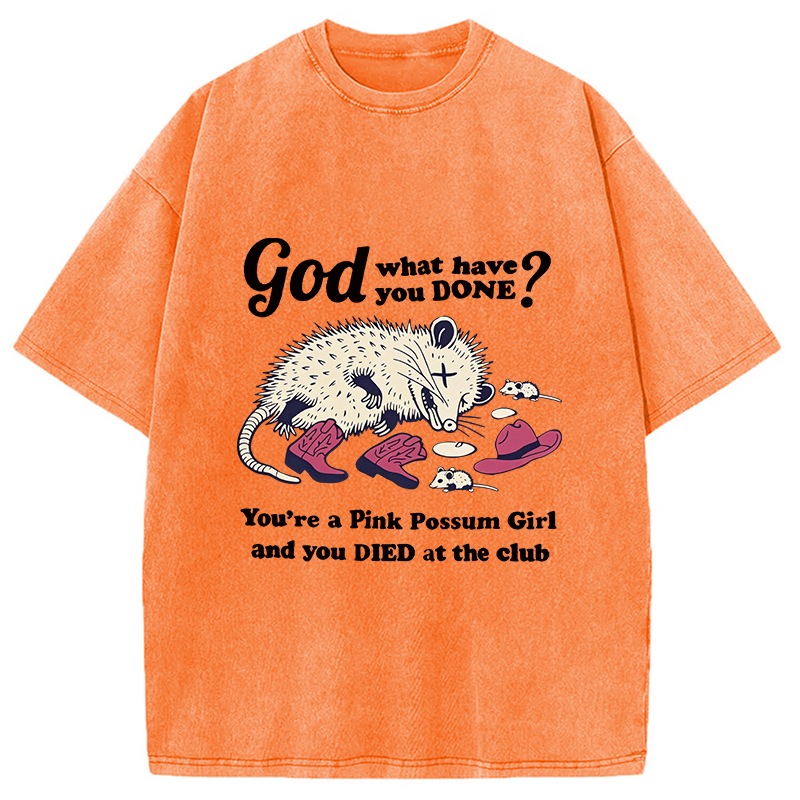 Modecanvas God What You Done? Pink Possum Girl DTG Printing Washed T-Shirt