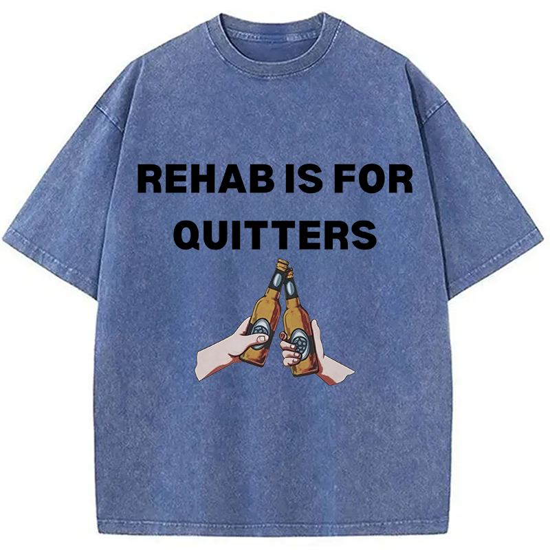 Modecanvas Rehab is for Quitters DTG Printing Washed T-Shirt