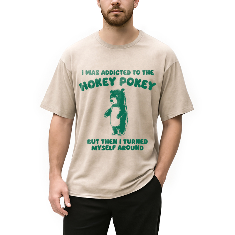 Modecanvas I Was Addicted To The Hokey Pokey DTG Printing Washed T-Shirt