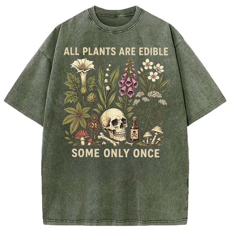 Modecanvas All Plants Are Edible Some Only Once DTG Printing Washed T-Shirt-modecanvas