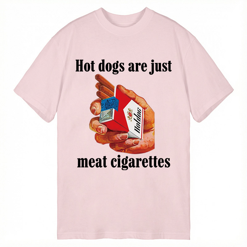 Modecanvas Hot Dogs Are Just Meat Cigarettes Funny Meme DTG Printing Classic T-Shirt-modecanvas