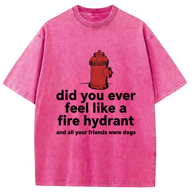 Modecanvas Feel Like A Fire Hydrant DTG Printing Washed T-Shirt
