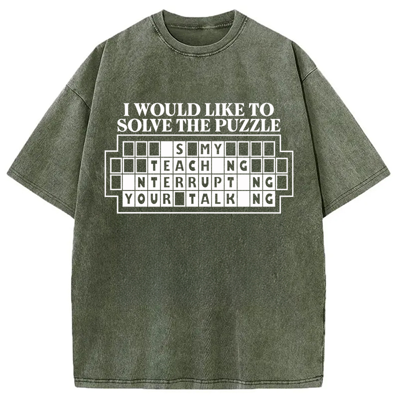 Modecanvas I Would Like To Solve The Puzzle DTG Printing Washed T-Shirt