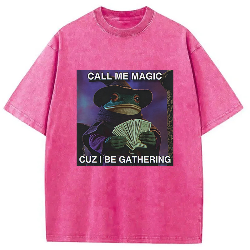 Modecanvas Call Me Magic Cuz I Be Gathering Washed T-Shirt-modecanvas