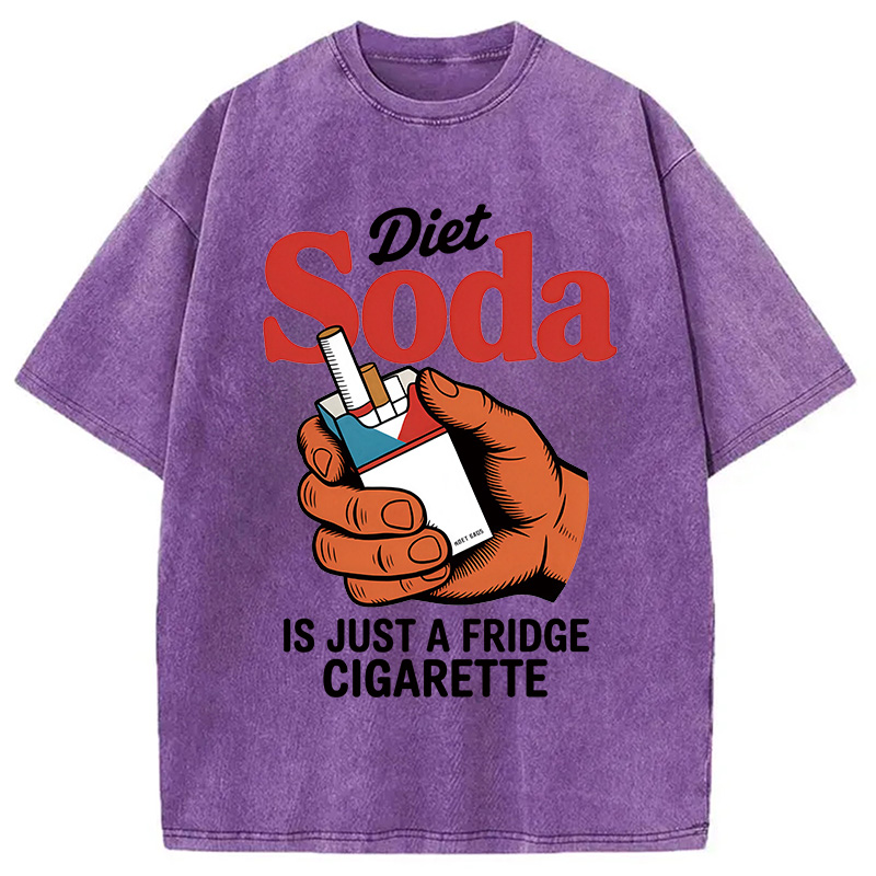 Modecanvas Diet Soda Is Just A Fridge Cigarette Funny Washed T-Shirt