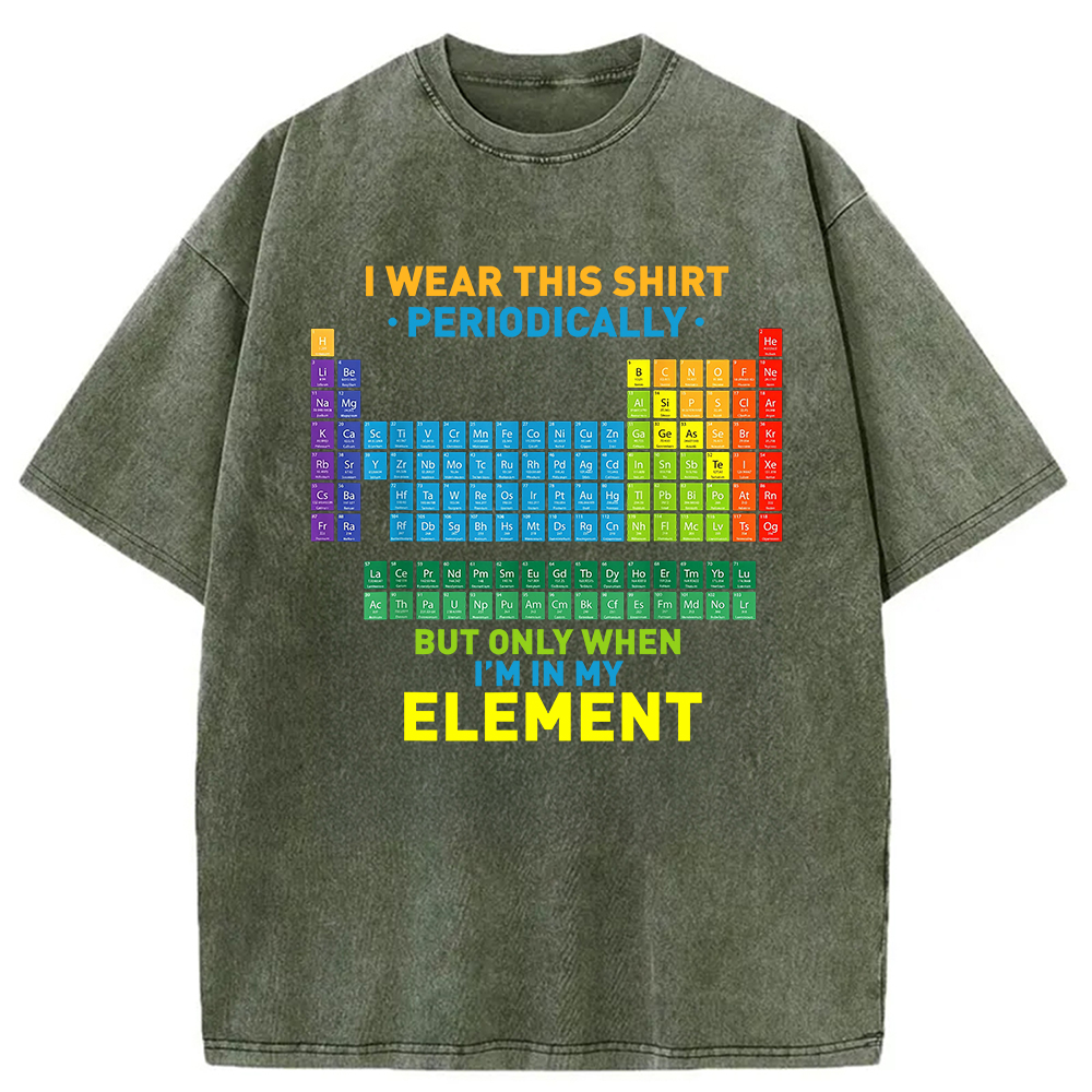Modecanvas I Wear This Shirt Periodically Washed T-Shirt