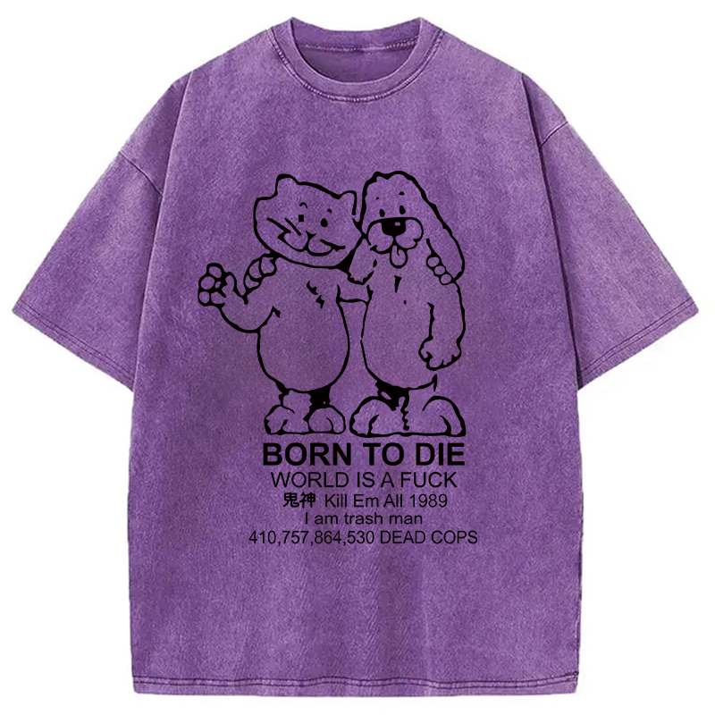 Modecanvas Born To Die Meme DTG Printing Washed T-Shirt