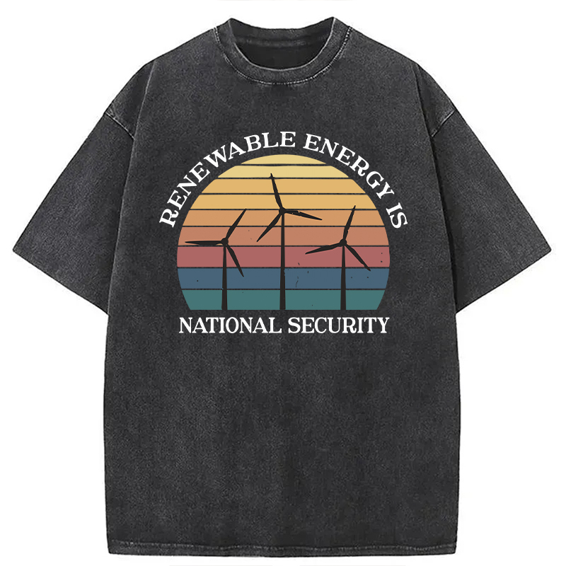 Modecanvas Renewable Energy Is National Security DTG Printing Washed T-Shirt