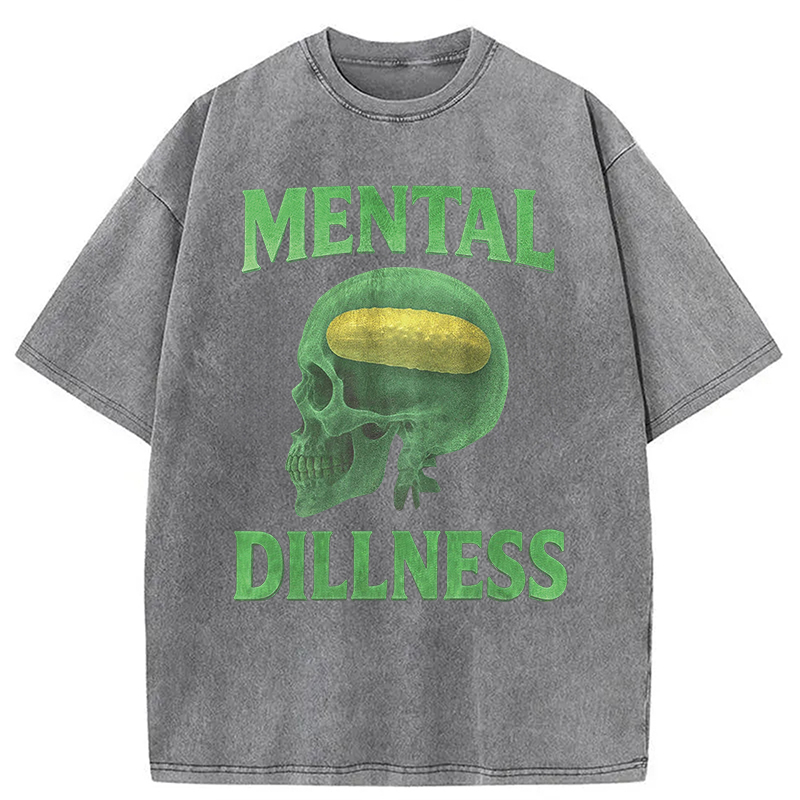 Modecanvas Mental Dillness Funny Pickle Meme DTG Printing Washed T-Shirt