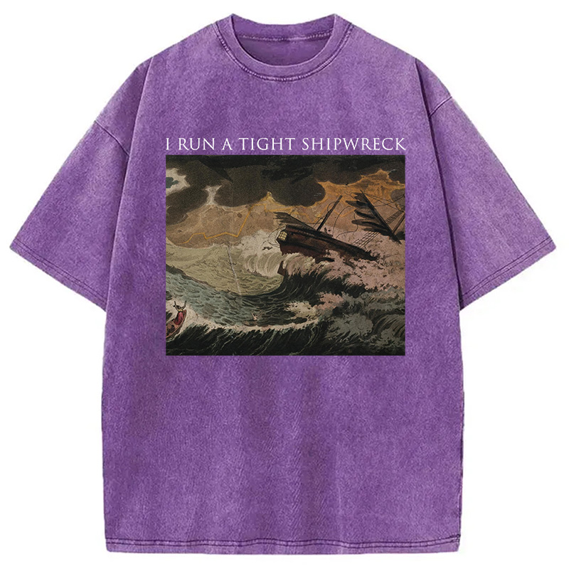 Modecanvas I Run A Tight Shipwreck DTG Printing Washed T-Shirt