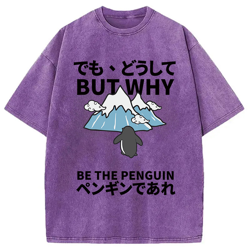 Modecanvas But Why Nihilist Penguin Japanese DTG Printing Washed T-Shirt-modecanvas