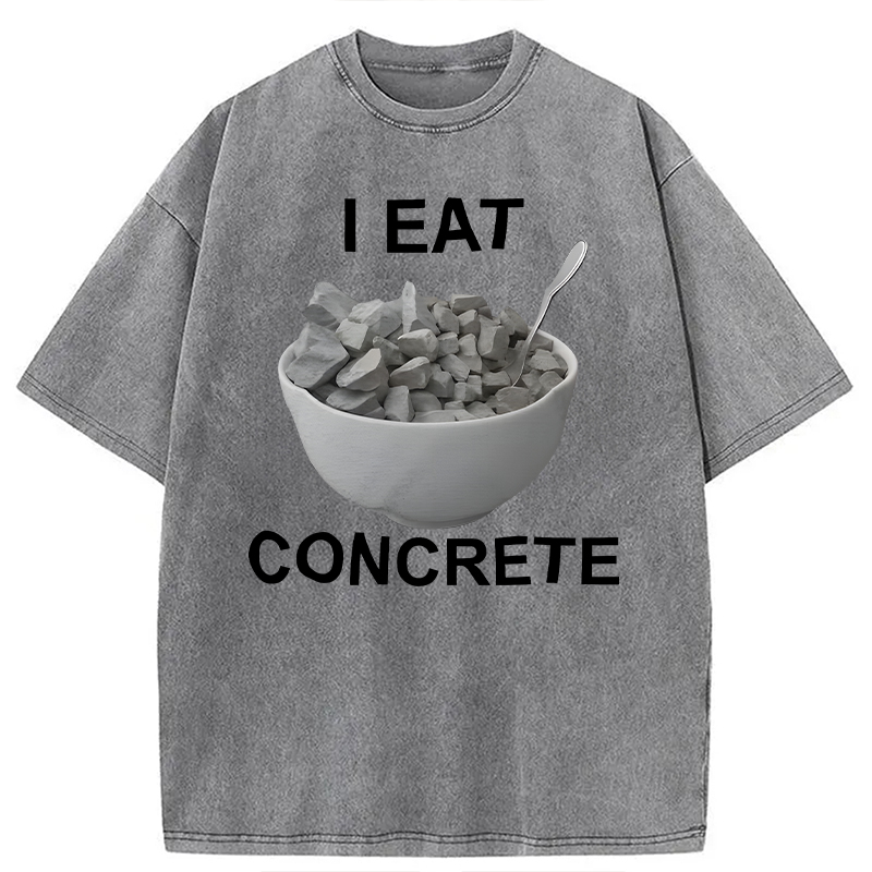 Modecanvas I Eat Concrete DTG Printing Washed T-Shirt-modecanvas