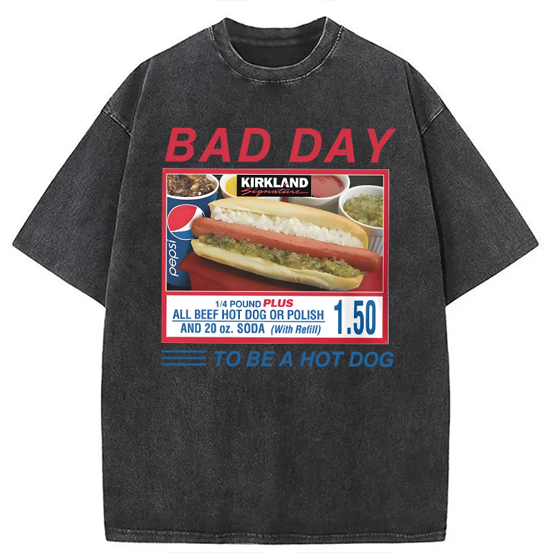 Modecanvas Bad Day To Be A Hot Dog DTG Printing Washed T-Shirt