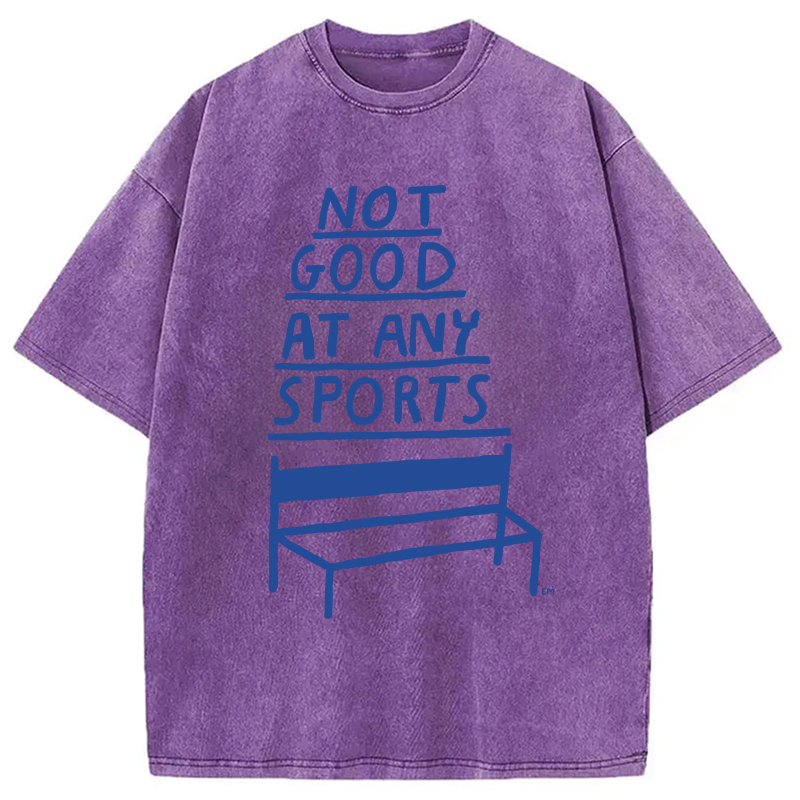 Modecanvas Not Good At Any Sports DTG Printing Washed T-Shirt