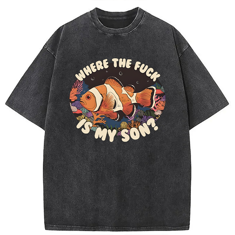 Modecanvas Where the F Is My Son? DTG Printing Washed T-Shirt