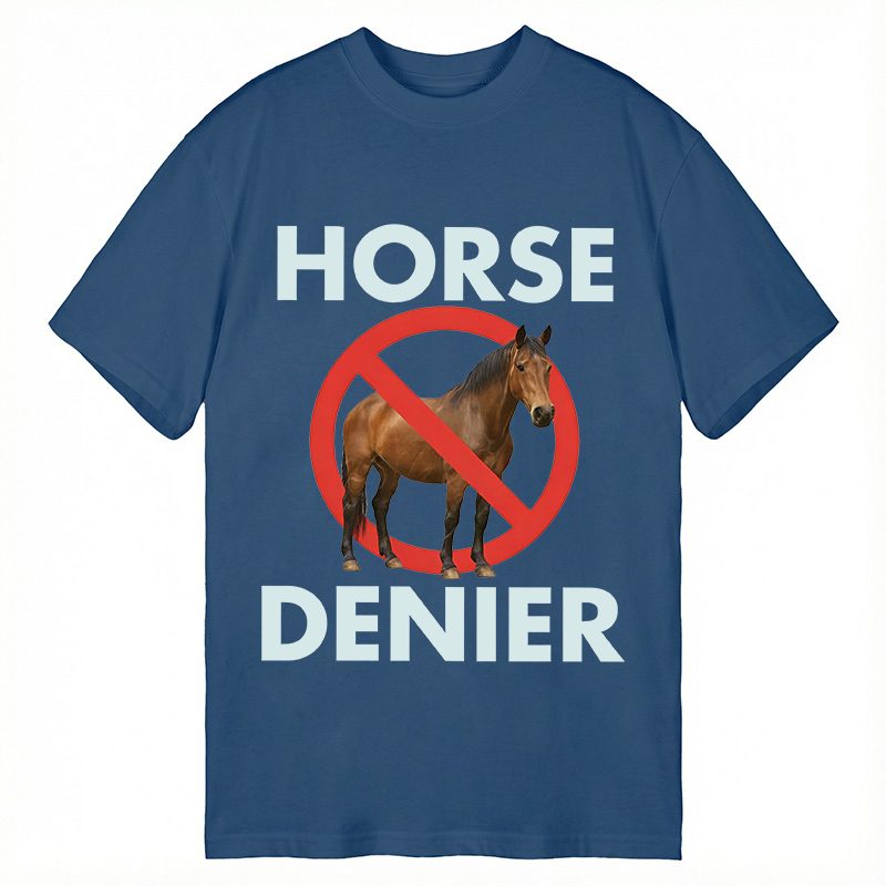 Modecanvas Funny Horse Denier Conspiracy Theory DTG Printing Classic T-Shirt-modecanvas