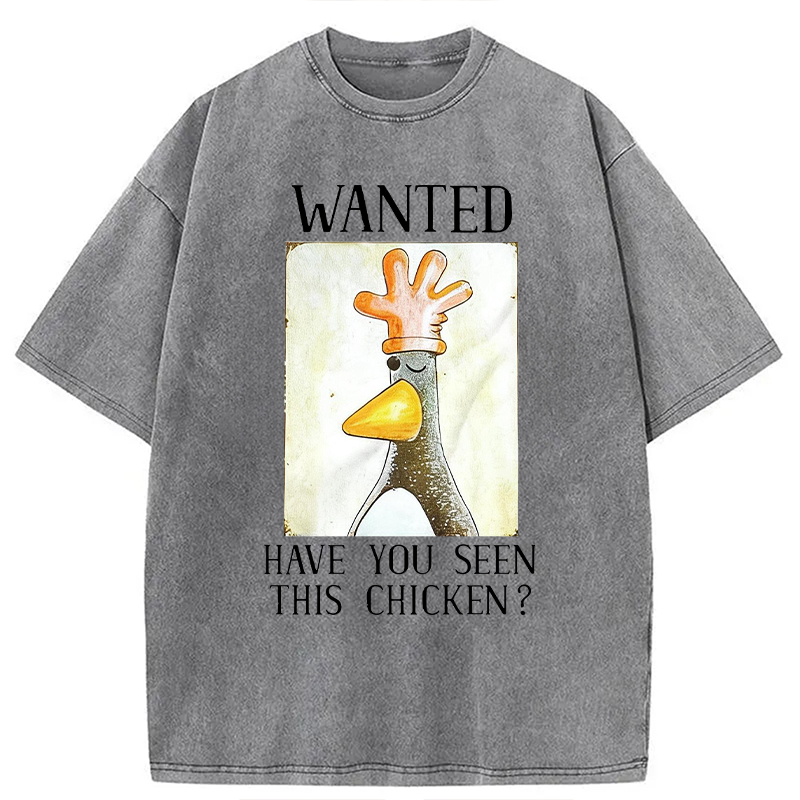 Modecanvas Have You Seen This Chicken DTG Printing Washed T-Shirt