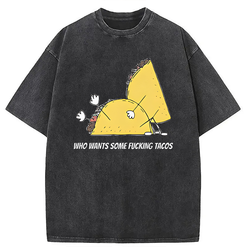 Modecanvas Who Wants Some Tacos DTG Printing Washed T-Shirt