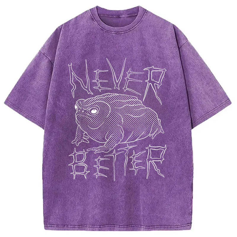 Modecanvas Frog Screaming Never Better DTG Printing Washed T-Shirt
