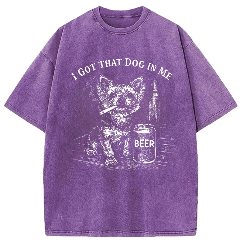 Modecanvas I Got That Dog In Me Funny Yorkie Smoking Cigarette Meme DTG Printing Washed T-Shirt