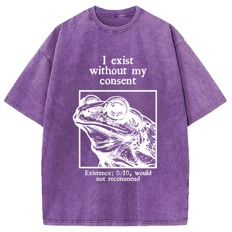 Modecanvas I Exist Without My Consent DTG Printing Washed T-Shirt