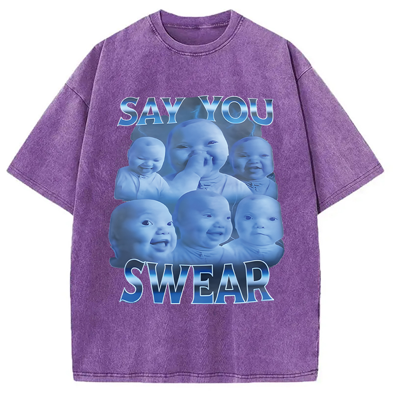 Modecanvas Say You Swear DTG Printing Washed T-Shirt