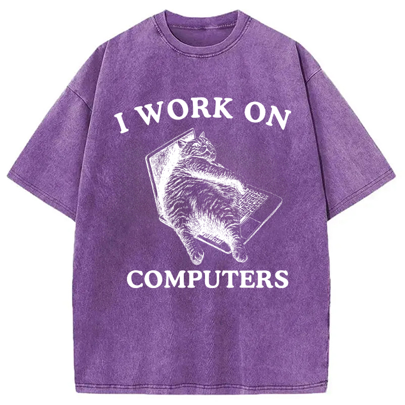 Modecanvas I Work On Computers DTG Printing Washed T-Shirt