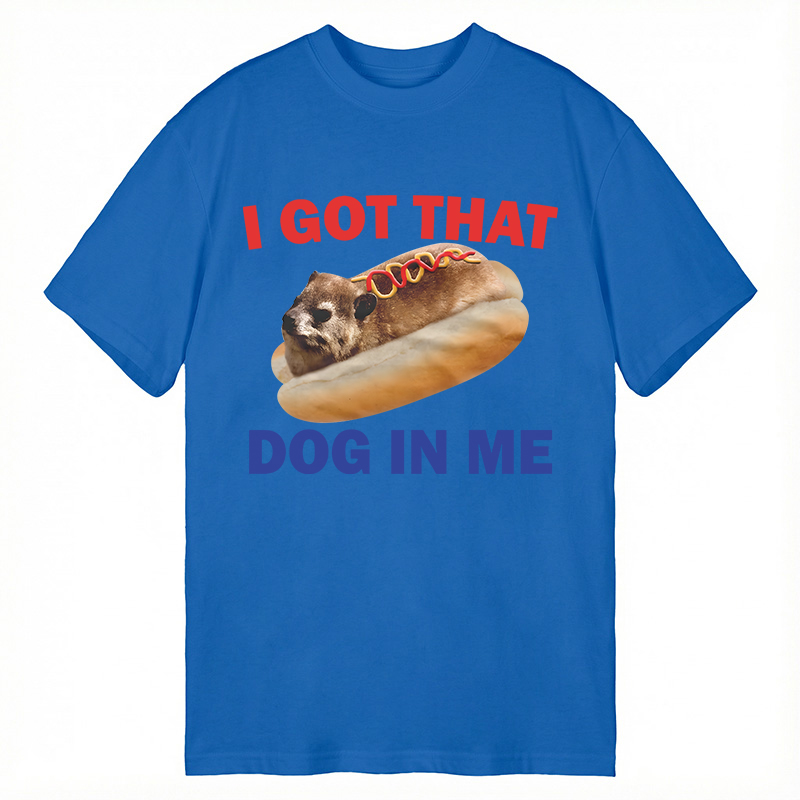 Modecanvas I Got That Dog In Me Funny Hyrax Dank Meme DTG Printing Classic T-Shirt-modecanvas