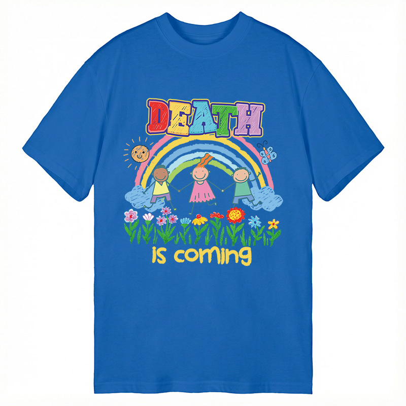 Modecanvas Funny Genz Humor Death Is Coming DTG Printing Classic T-Shirt-modecanvas