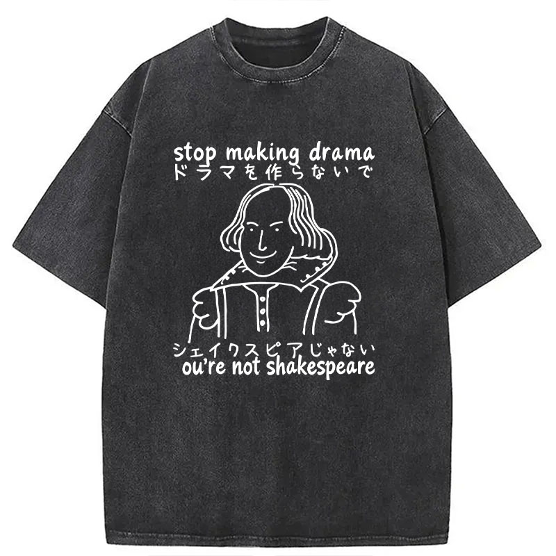 Modecanvas Stop Making Drama DTG Printing Washed T-Shirt