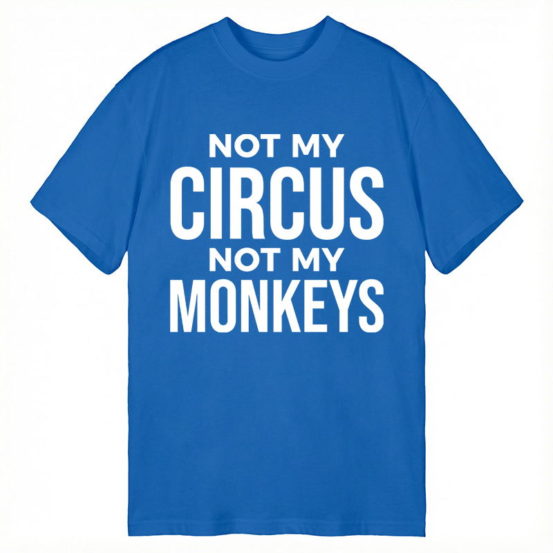 Modecanvas Not My Monkeys DTG Printing Classic T-Shirt-modecanvas