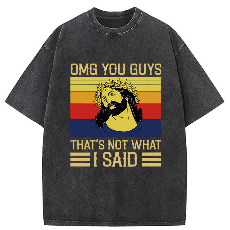 Modecanvas Jesus Omg You Guys DTG Printing Washed T-Shirt