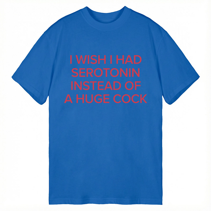 Modecanvas I Wish I Had Serotonin Instead Of DTG Printing Classic T-Shirt-modecanvas