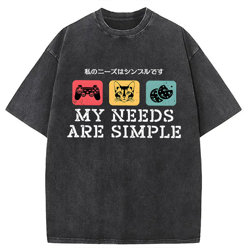 Modecanvas My Needs Are Simple Gamers Fun DTG Printing Washed T-Shirt