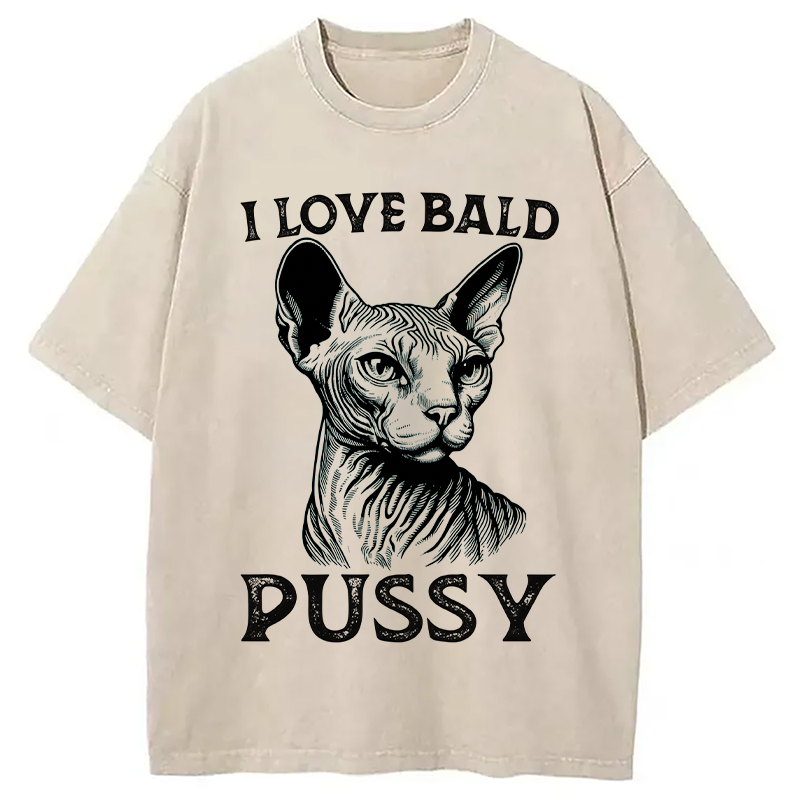 Modecanvas I Love Bald Pussy DTG Printing Washed T-Shirt