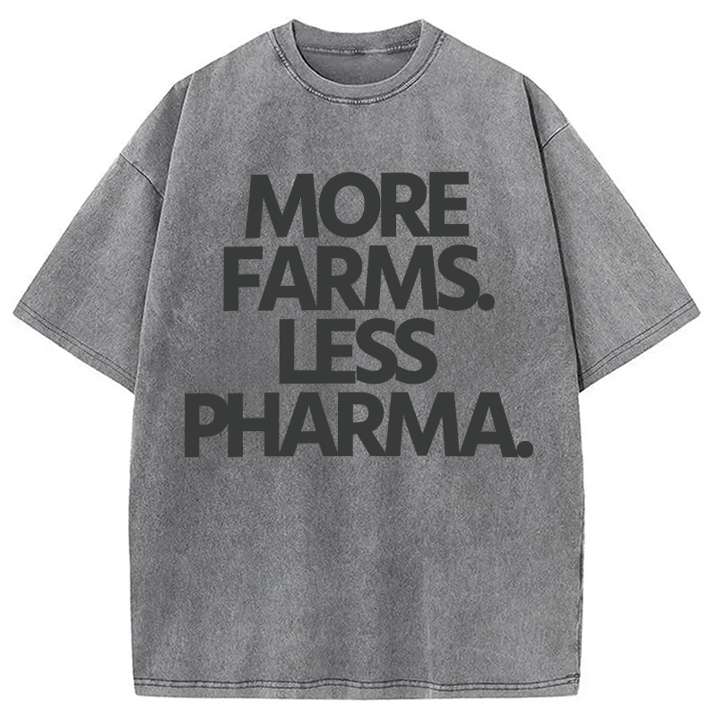 Modecanvas More Farms. Less Pharma. DTG Printing Washed T-Shirt