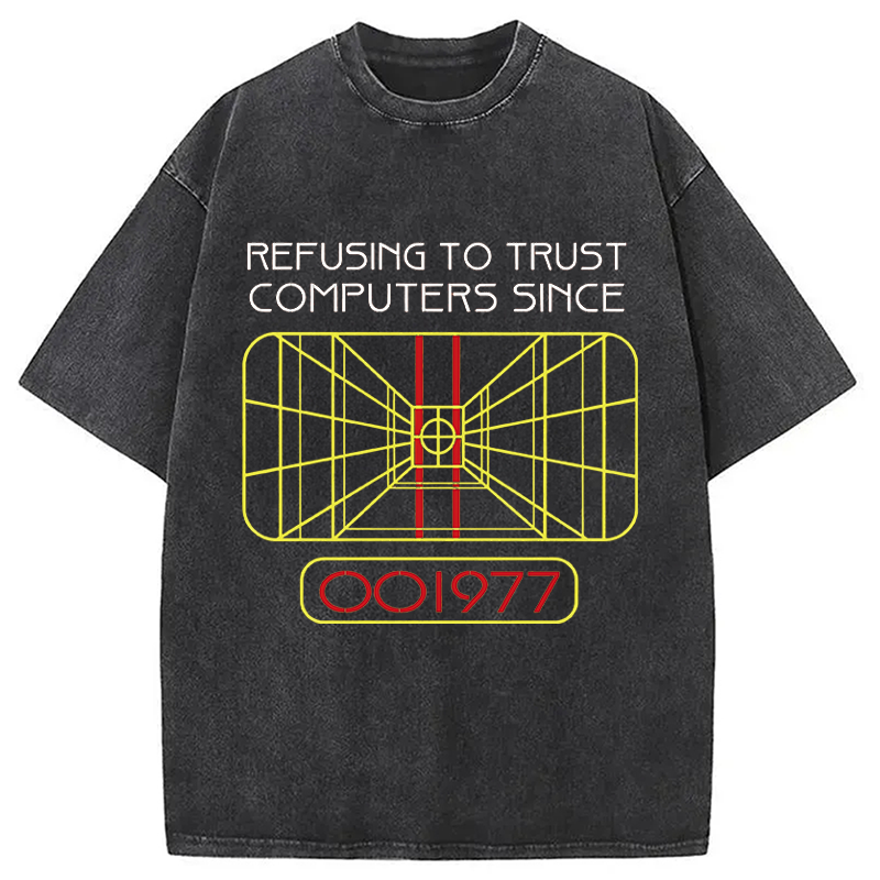 Modecanvas Refusing To Trust Computers Since 1977 DTG Printing Washed T-Shirt-modecanvas