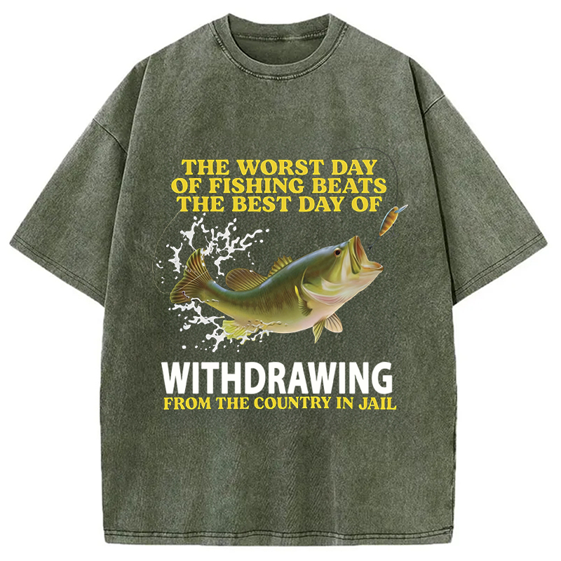 Modecanvas Funny Worst Day Of Fishing Sarcastic Meme DTG Printing Washed T-Shirt