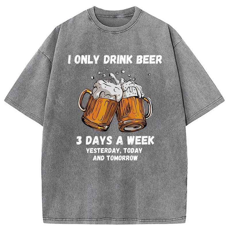 Modecanvas I Only Drink Beer 3 Times A Week Washed T-Shirt