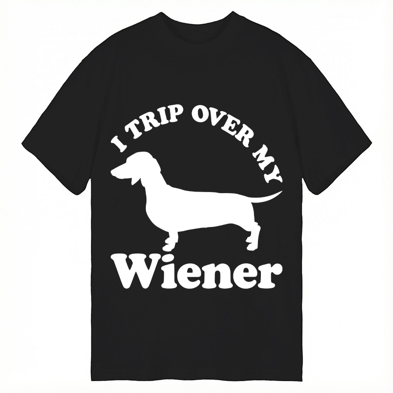Modecanvas I Trip Over My Wiener DTG Printing Classic T-Shirt-modecanvas