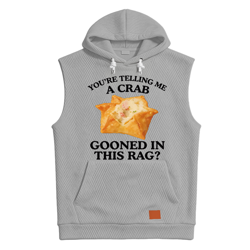 Modecanvas You're Telling Me A Crab Hooded Tank