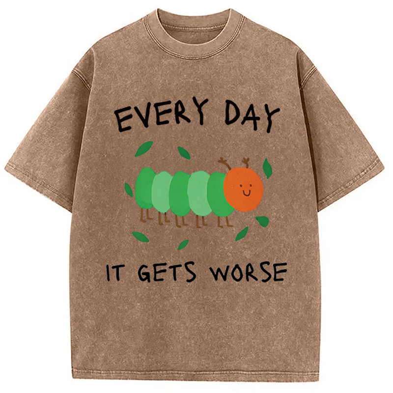Modecanvas It Gets Worse DTG Printing Washed T-Shirt