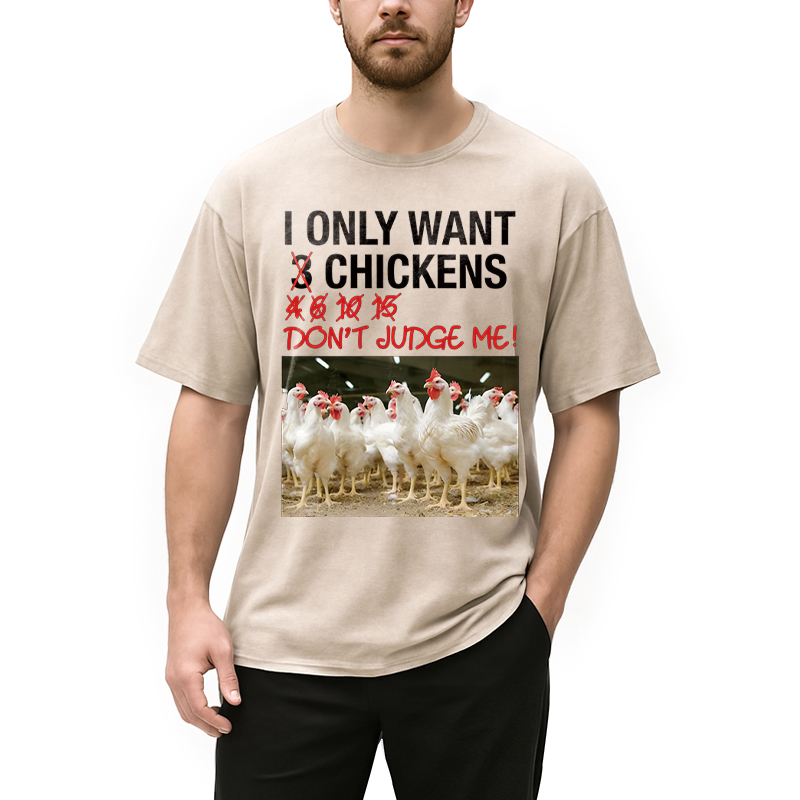 Modecanvas I Only Want 3 Chickens Funny Meme DTG Printing Washed T-Shirt