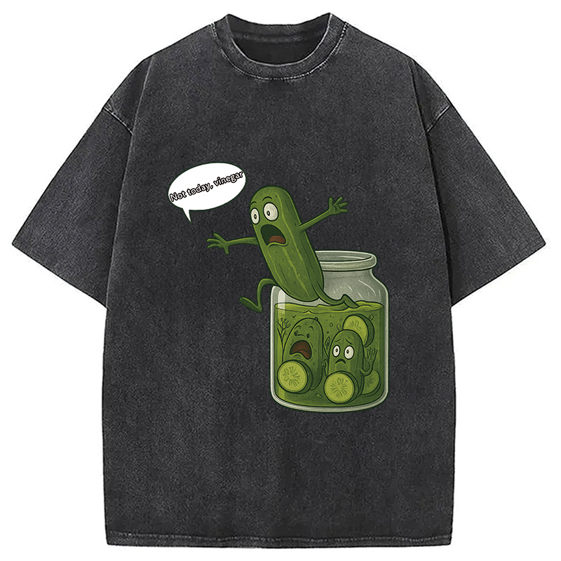 Modecanvas Funny Pickle Shirt-Not Today Washed T-Shirt
