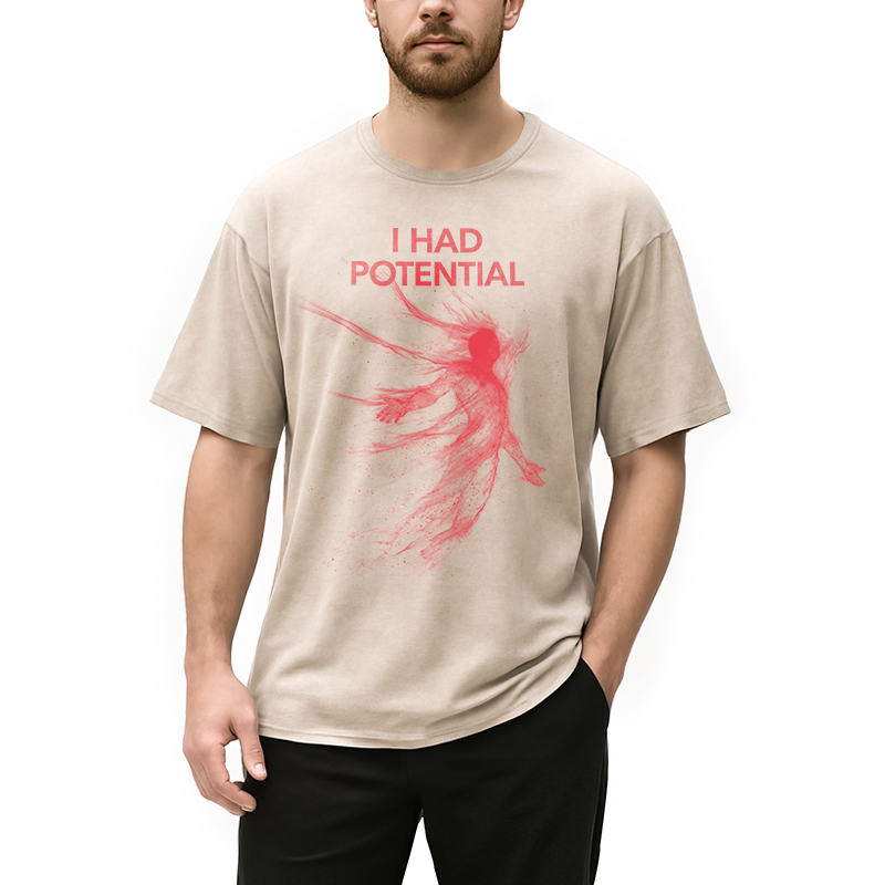 Modecanvas I Had Potential DTG Printing Washed T-Shirt