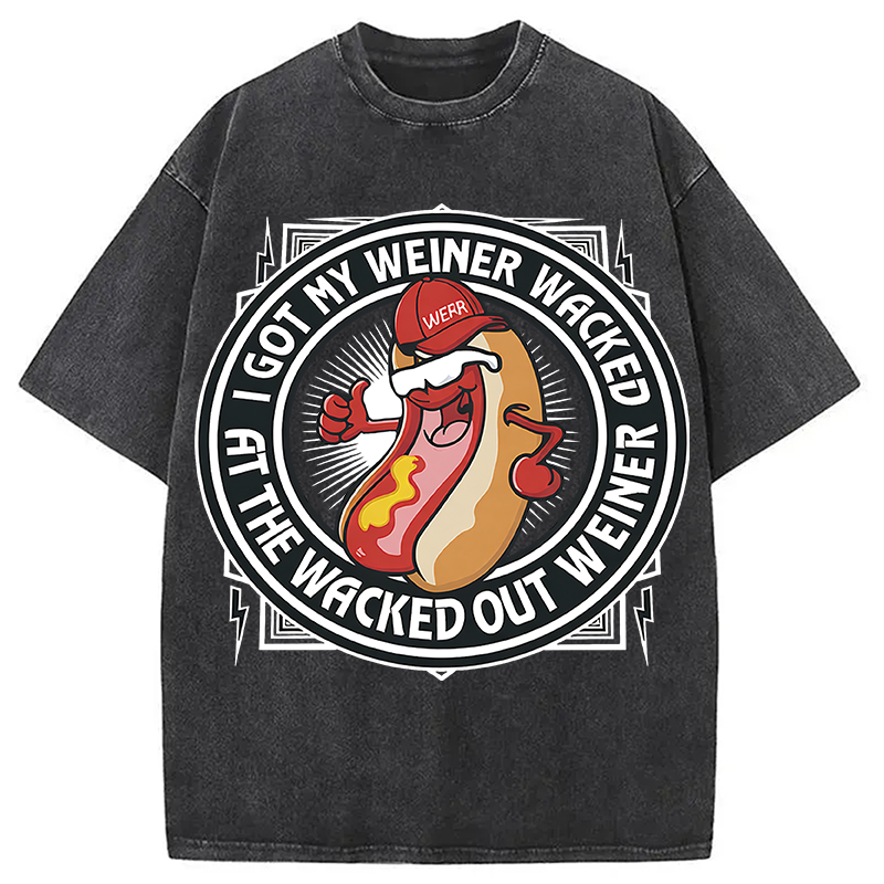 Modecanvas The Wacked Out Weiner I Got My Weiner Wacked DTG Printing Washed T-Shirt