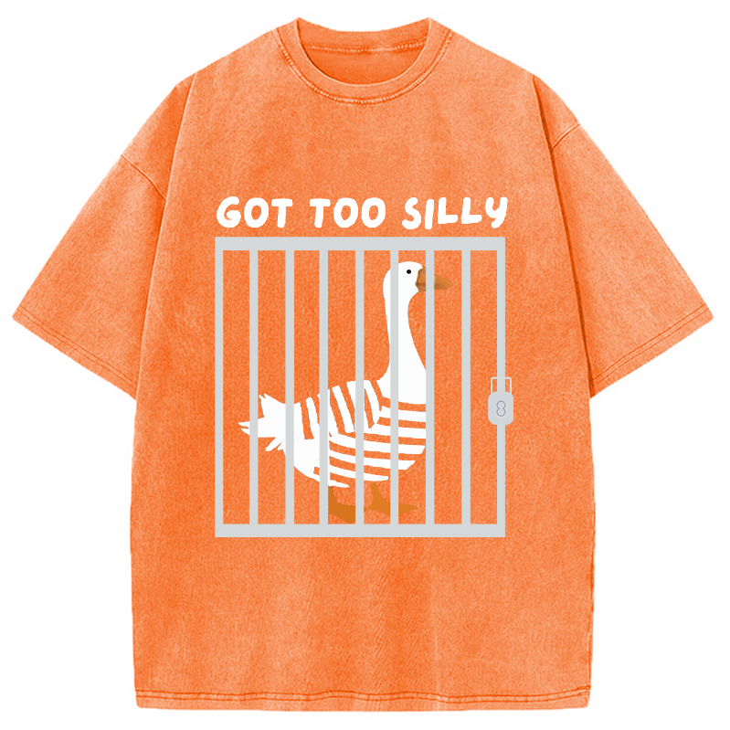 Modecanvas Got Too Silly Funny Goose Humor Meme Washed T-Shirt